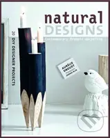 Natural Designs (Contemporary Organic Upcycling) - Aurélie Drouet - kniha z kategorie Design