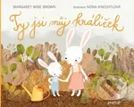 Ty jsi můj králíček - Margaret Wise Brown, Ivona Knechtlová (Ilustrátor) - kniha z kategorie Pohádky