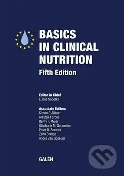 Basics in clinical nutrition - Luboš Sobotka a kolektiv