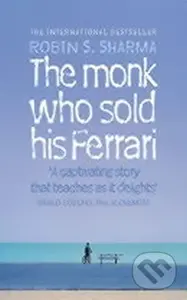The Monk Who Sold His Ferrari - Robin Sharma - kniha z kategorie Společenská beletrie