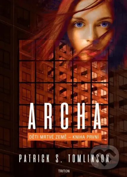 Archa (Děti mrtvé Země - kniha první) - Patrick S. Tomlinson - kniha z kategorie Sci-fi