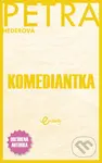 Komediantka - Petra Hederová - kniha z kategorie Společenská beletrie