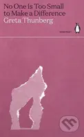 No One Is Too Small to Make a Difference - Greta Thunberg - kniha z kategorie Humanitní a společenské vědy