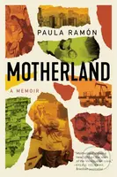 Motherland (A Memoir) - Paula Ramón - kniha z kategorie Autobiografie