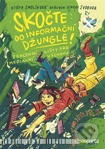 Skočte do informační džungle (Pracovní listy pro mediální výchovu) - kniha z kategorie Etiketa