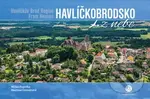 Havlíčkobrodsko z nebe - Milan Paprčka, Martina Grznárová - kniha z kategorie Obrazové publikace