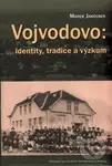 Vojvodovo: identity, tradice a výzkum - Marek Jakoubek