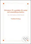 Literatura 19. a počátku 20. století (Pro výuku literatury na středných školách) - kniha z kategorie Gymnázia