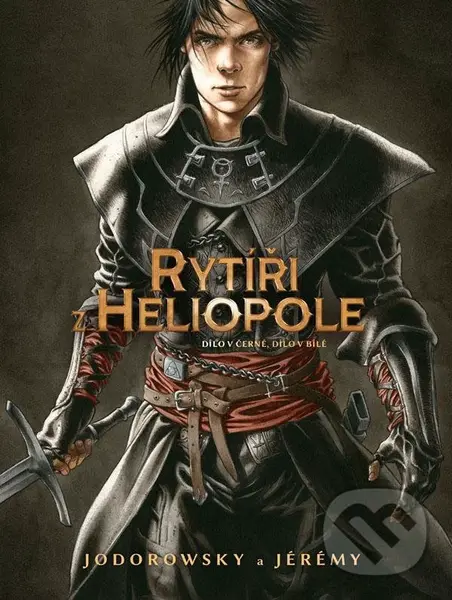 Rytíři z Heliopole 1 (Dílo v černé, dílo v bílé) - Alejandro Jodorowsky