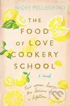 The Food of Love Cookery School - Nicky Pellegrino - kniha z kategorie Beletrie
