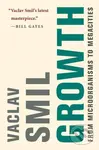 Growth (From Microorganisms to Megacities) - Vaclav Smil - kniha z kategorie Historie