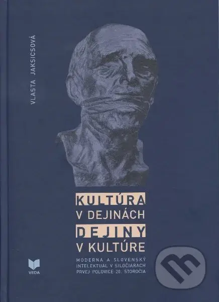 Kultúra v dejinách (Dejiny v kultúre) - Vlasta Jaksicsová - kniha z kategorie Přednášky a projevy
