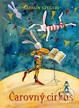 Čarovný cirkus - Katalin Szegedi - kniha z kategorie Pohádky