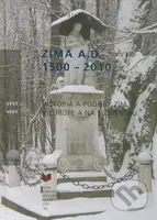 Zima A. D. 1500 - 2010 (História a podoby zím v Európe a na Slovensku) - kniha z kategorie Meteorologie