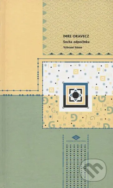 Socha odpočinku (Vybrané básne) - Imre Oravecz - kniha z kategorie Poezie