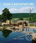 Slon v architektuře (O navrhování zoologických zahrad) - kniha z kategorie Městská architektura
