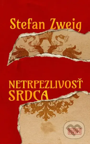 Netrpezlivosť srdca - Stefan Zweig - kniha z kategorie Společenská beletrie