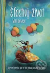 Šťastný život (Objevte tajemství, jak se stát jednou provždy šťastnými) - kniha z kategorie Seberozvoj
