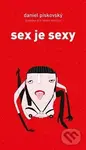 Sex je sexy (Povídky pro homo erotica) - Daniel Pískovský - kniha z kategorie Romantika
