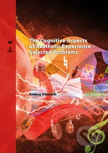 The Cognitive Aspects of Aesthetic Experience – Selected Problems - kniha z kategorie Filozofie