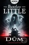 Dům - Bentley Little - kniha z kategorie Detektivky, thrillery a horory
