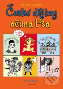 České dějiny očima Psa: kniha druhá - Martina Drijverová, Petr Urban (ilustrátor) - kniha z kategorie Naučné knihy