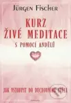 Kurz živé meditace s pomocí andělů (Jak vstoupit do duchovního světa) - kniha z kategorie Spiritualita