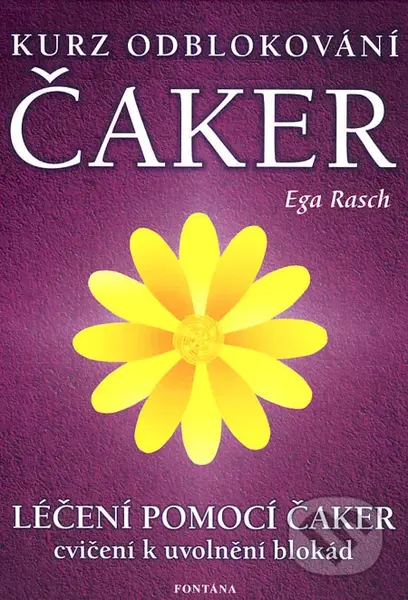 Kurs odblokování čaker (Léčení pomocí čaker) - Ega Rasch - kniha z kategorie Magie a okultismus