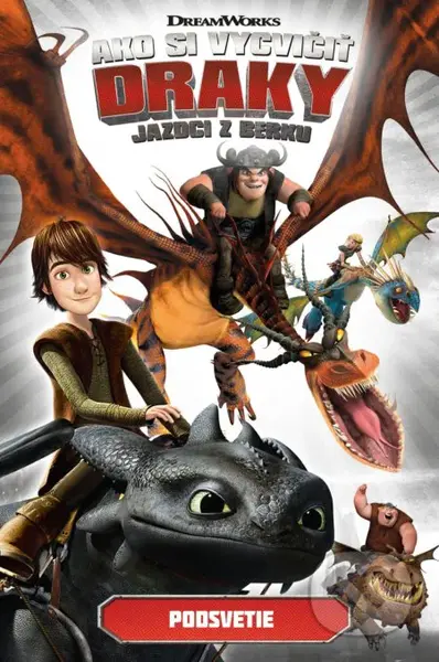 Ako si vycvičiť draky - Jazdci z Berku 6: Podsvetie - kniha z kategorie Beletrie pro děti
