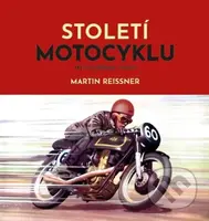 Století motocyklu - Martin Reissner - kniha z kategorie Automobily a doprava