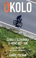 Okolo Česka a Slovenska za méně než 8 dní (plus 20 odboček do života „ultrapaka“) - kniha z kategorie Individuální sporty