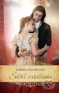 Škola zvádzania - Sabrina Jeffries - kniha z kategorie Společenská beletrie