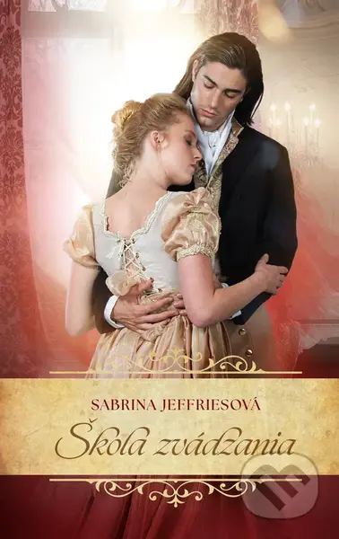 Škola zvádzania - Sabrina Jeffries - kniha z kategorie Společenská beletrie