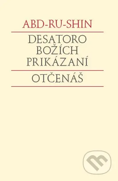 Desatoro Božích prikázaní. Otčenáš - Abd-ru-shin - kniha z kategorie Náboženská literatura
