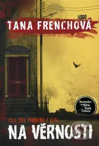 Na Věrnosti - Tana French - kniha z kategorie Detektivky, thrillery a horory