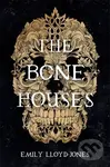 The Bone Houses - Emily Lloyd-Jones - kniha z kategorie Beletrie pro děti