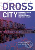Dross City (Urban Metabolism) - Carlo Gasparrini - kniha z kategorie Humanitní a společenské vědy
