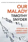 Our Malady - Timothy Snyder