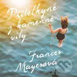 Přítelkyně z kamenné vily - Frances Mayes,Přítelkyně z kamenné vily - Frances Mayes