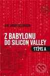Z Babylonu do Silicon Valley a zpět? - Jan Jakub Šalomoun - kniha z kategorie Beletrie
