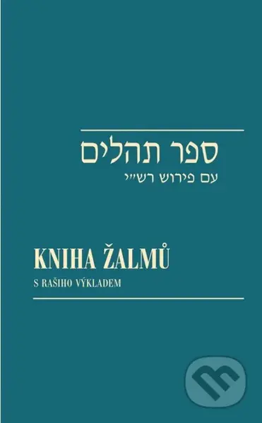 Kniha žalmů/Sefer Tehilim (s Rašiho výkladem) - Viktor Fischl, Ivan Kohout, David Reitschläger - kniha z kategorie Náboženská literatura