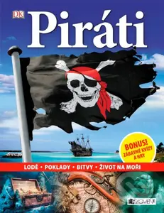 Piráti (Lodě, poklady, bitvy, život na moři) - kniha z kategorie Pro děti