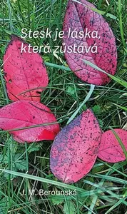 Stesk je láska, která zůstává - J.M. Berounská - kniha z kategorie Poezie