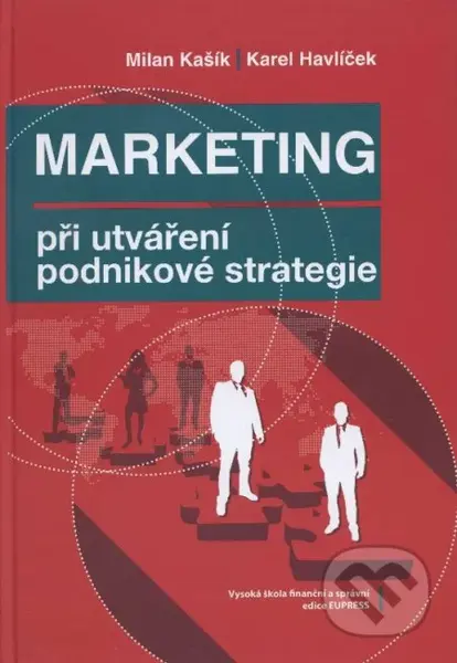 Marketing při utváření podnikové strategie - Karel Havlíček - kniha z kategorie Marketing