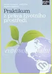Praktikum z práva životního prostředí - Ondřej Vícha, Veronika Tomoszková, Magdaléna Vopařilová