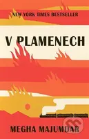 V plamenech - Megha Majumdar - kniha z kategorie Společenská beletrie