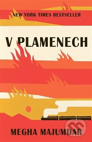 V plamenech - Megha Majumdar - kniha z kategorie Společenská beletrie