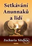 Setkávání Anunnaků a lidí - Zecharia Sitchin - kniha z kategorie Záhady a paranormální jevy