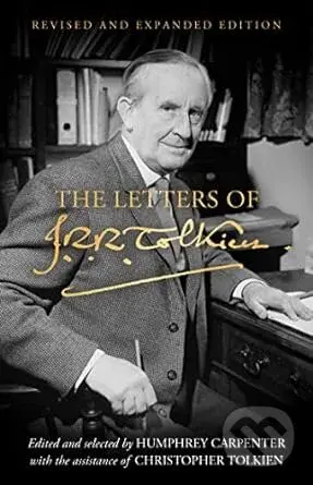 The Letters of J.R.R. Tolkien: Revised and Expanded edition - kniha z kategorie Fantasy