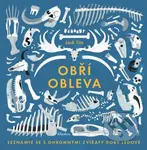 Obří obleva (Seznamte se s ohromnými zvířaty doby ledové) - kniha z kategorie Naučné knihy